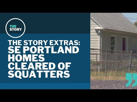 Behind the glow-up of a Portland home occupied by squatters | The Story extras