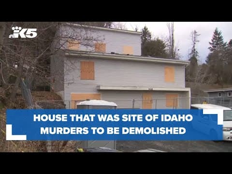 House where Idaho students were killed set to be demolished Thursday