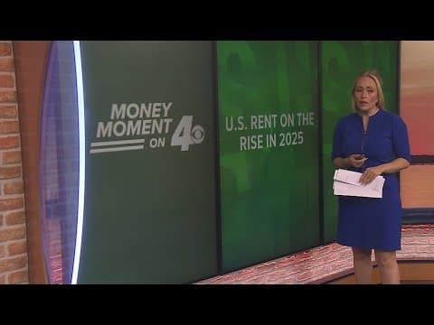Money Moment on 4: U.S. rent on the rise in 2025