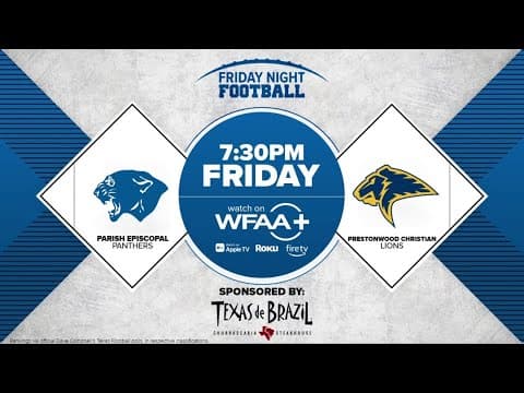 Friday Night Football | Regional Playoffs: Parish Episcopal vs. Prestonwood Christian