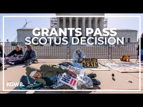 US Supreme Court sides with Grants Pass on homeless camping ban