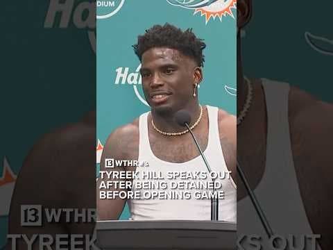 Tyreek Hill speaks out after being detained before Dolphins game