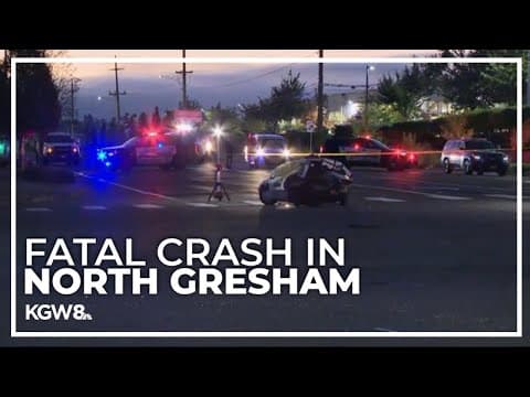 Deadly car crash in North Gresham