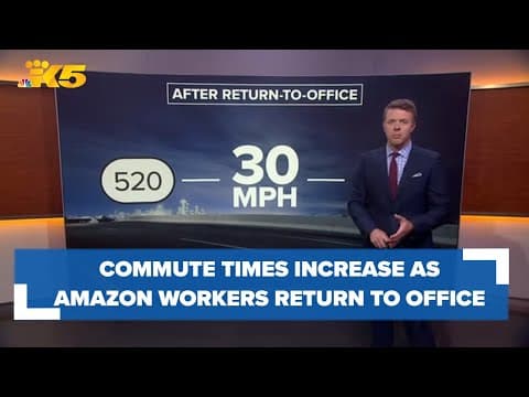 Commute times increasing in Seattle as companies mandate returning to office