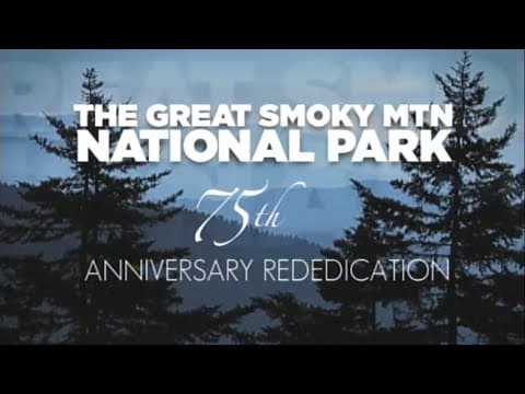 The Great Smoky Mountains National Park 75th Anniversary Rededication