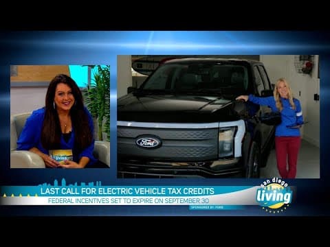 Last Call for Electric Vehicle Tax Credits | San Diego Living