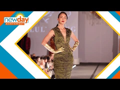 Inside Fashion at the Fairmont! - New Day NW