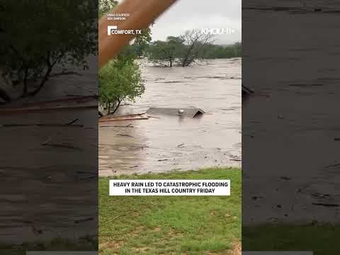Video from Comfort, Texas, shows devastating flooding in Texas Hill Country