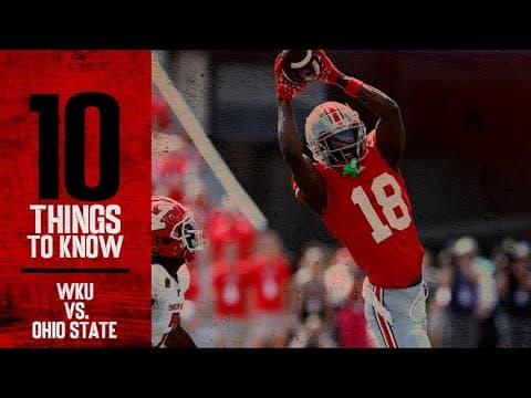 10 Things To Know: Western Kentucky vs. Ohio State