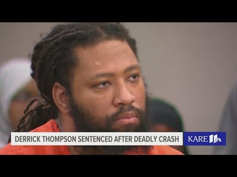 Derrick Thompson gets 58-year sentence for deadly Minneapolis crash