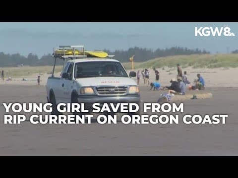 Quick response saves young girl caught in rip current near Seaside
