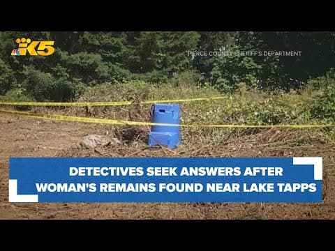 Detectives seek answers after woman’s remains found near Lake Tapps in 2019