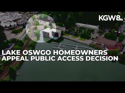 Lake Oswego city counselors to consider appeal of order allowing public lake access