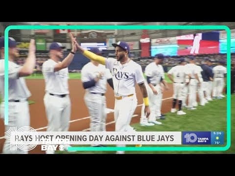 Tampa Bay Rays host opening day against Toronto Blue Jays