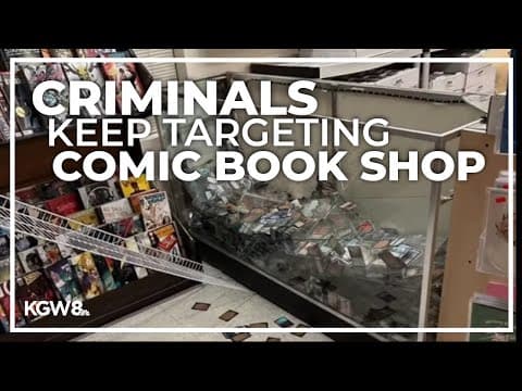 Thieves break into SE Portland comic book shop three times in as many weeks