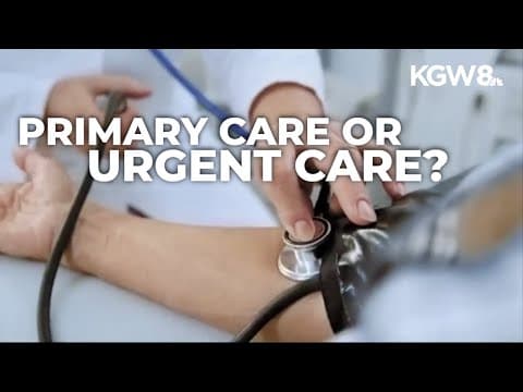 Primary care or urgent care? Expert shares when to seek help