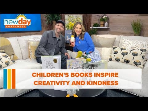 Children's books inspire creativity and kindness - New Day NW