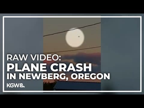 Raw video: plane crashes into home in Newberg