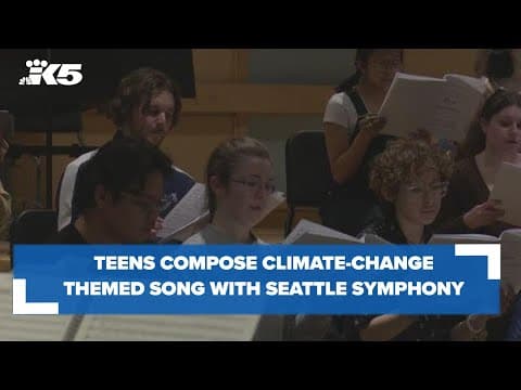 King County teens compose climate-change themed song with Seattle Symphony