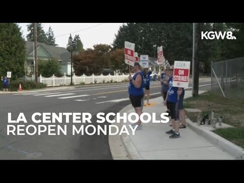 La Center schools expected to reopen Monday after district and teachers' union reach tentative deal