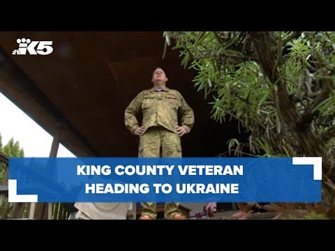 King County U.S. Army veteran heading to Ukraine to fight against Russians
