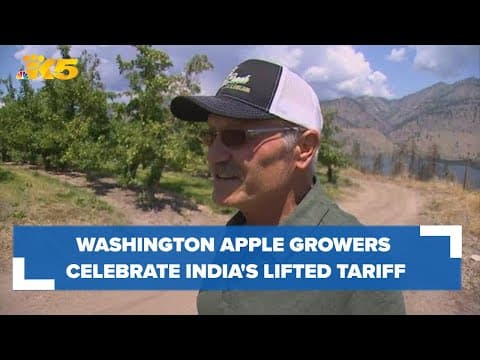 Washington apple growers celebrate India's lifted tariff on agriculture