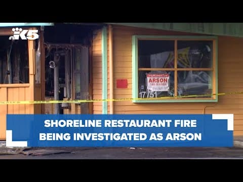 Shoreline restaurant fire being investigated as arson