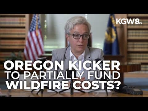 Kotek voices support for legislative idea to use some kicker money for wildfires
