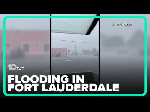Fort Lauderdale area sees up to a foot of rain during flash flood emergency