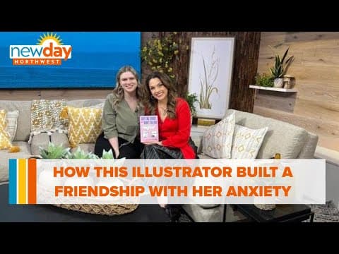 How this illustrator built an unlikely friendship with her anxiety - New Day NW