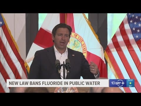 DeSantis signs a bill making Florida the 2nd state to ban fluoride from its water system