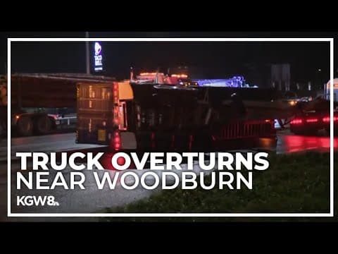 Truck overturns on ramp from Woodburn to I-5 northbound