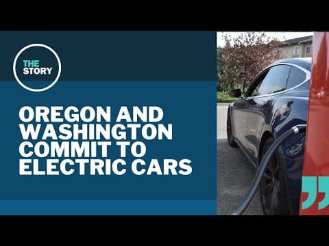 Oregon and Washington commit to banning new gas cars by 2035. What's next?