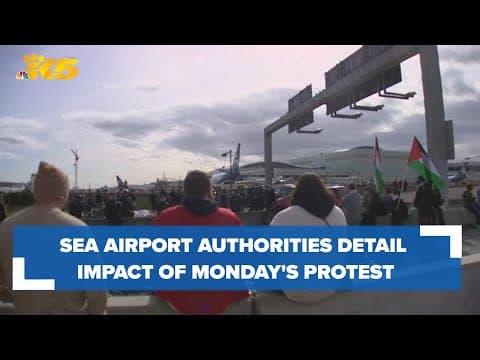 SEA Airport travelers, authorities detail issues caused by protest that blocked roadway for hours