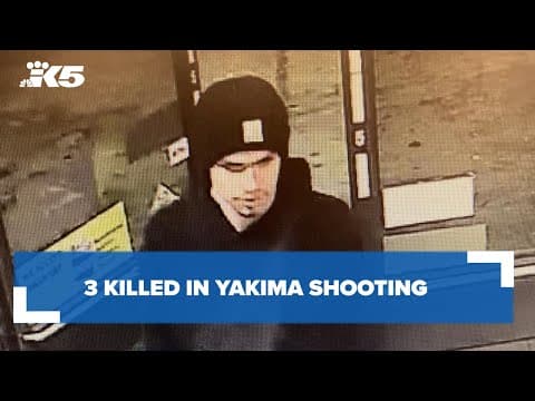 3 killed in Yakima shooting