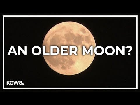 Moon may be older than previously thought