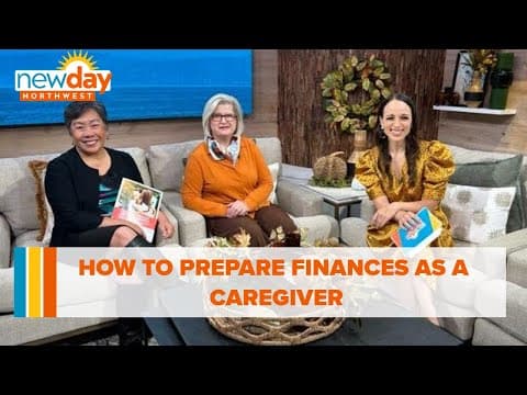 How to prepare finances as a caregiver - New Day NW