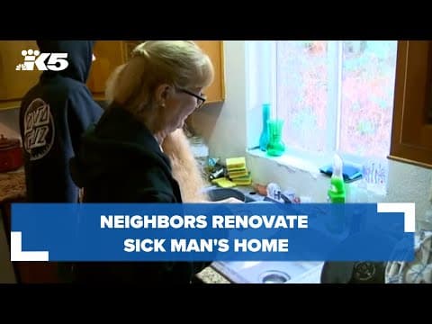 Neighbors renovate sick man's home