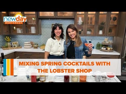 Mixing spring cocktails with the Lobster Shop - New Day NW