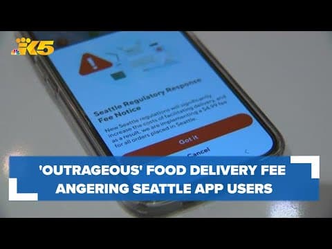 'Outrageous' food delivery fee angering Seattle app users