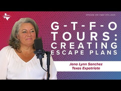 GTFO: How One “Mouthy” Texan is Helping Others Create Escape Plans | Y'all-itics: May 4, 2025