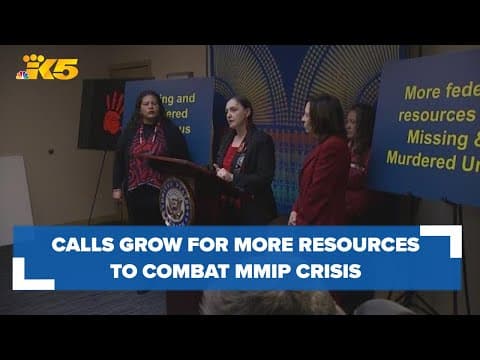 Calls grow louder for more resources to combat MMIP crisis in Washington