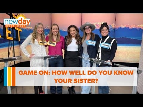 Game on: How well do you know your sister? - New Day NW