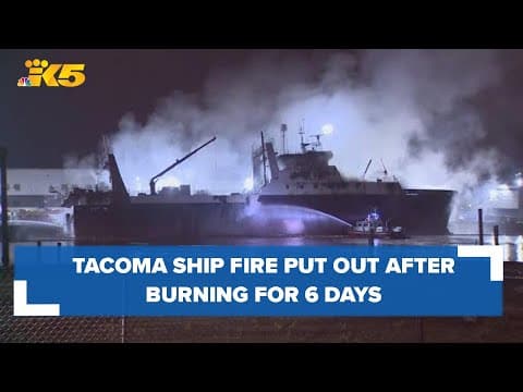 Tacoma ship fire extinguished after burning for nearly a week