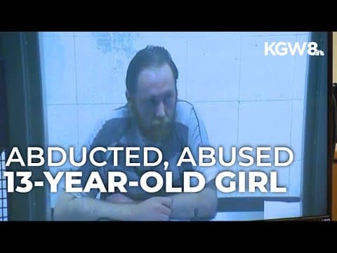 Oregon man sentenced to 50 years after abducting, sexually abusing teen from Canada