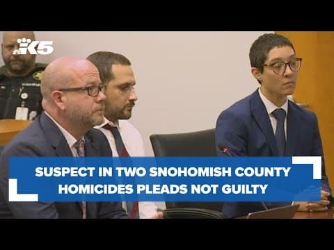 Man suspected in two Snohomish County homicides pleads not guilty