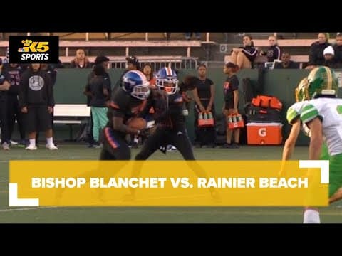 HS FOOTBALL:  BISHOP BLANCHET VS. RAINIER BEACH