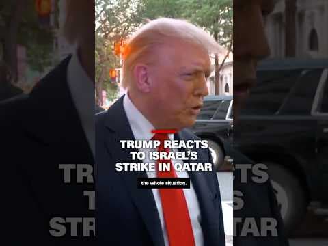 President Donald Trump reacts to Israel's strike against Hamas' leadership in Doha, Qatar