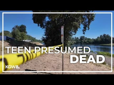 Teen presumed dead after going missing in Willamette River in Independence