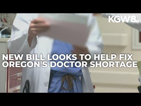 Oregon doctor shortage: New bill hopes to open door for foreign-trained doctors to get licensed